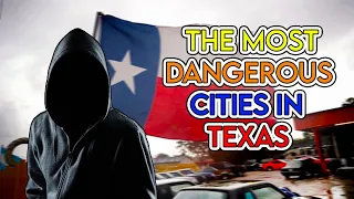 The Most Dangerous Cities In Texas in 2024{NEW}