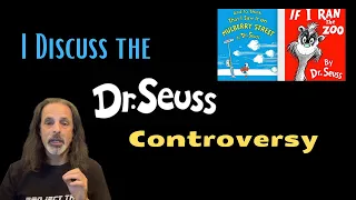 I Discuss The Dr Seuss Controversy