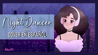 "NIGHT DANCER" imase  (Cover en Español) - AkaiM