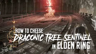 How to Cheese Draconic Tree Sentinel at Dragon Temple in Elden Ring (Easy Kill)