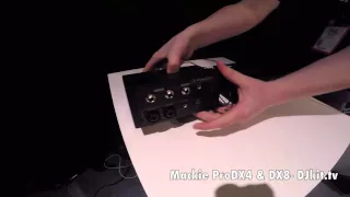 First look Mackie ProDX4 & ProDX8 Namm 2016 - DJkit.tv