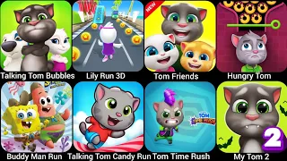 Lily Run 3D,Talking Tom Bubbles,Tom Friends,Hungry Tom,Buddy Man Run,Talking Tom Time Rush,My Tom...