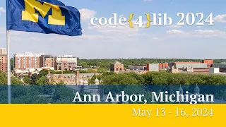 Code4Lib 2024 — Day 2 Afternoon