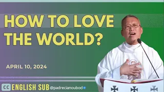 "How to love the world?" | April 10, 2024 Homily with English Subtitle