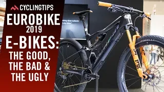 Eurobike 2019: E-bikes, the good the bad and the ugly