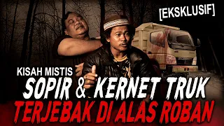 LEBIH EKSTRIM DARI WARUNG GHAIB !! SOPIR TRUK & KERNET INI DIAJAK PESUGIHAN DI HUTAN ALAS ROBAN