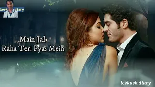 Main Adhoora (LYRICS)- yasser desai aakansha sharma