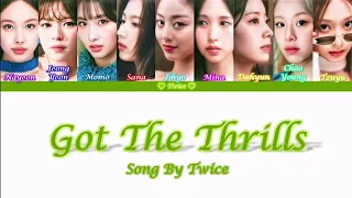 TWICE - GOT THE THRILLS SONG (COLOUR CODED LYRICS VIDEO)