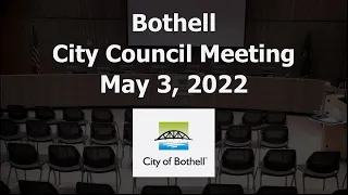 Bothell City Council Meeting - May 3, 2022