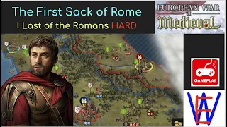 European War 7 (EW7): The First Sack of Rome HARD, I Last of the Romans #12