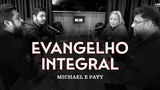 Rcast #36 - O Evangelho Integral - Michael e Paty (Abba Pai Social)