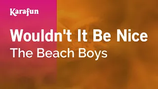Wouldn't It Be Nice - The Beach Boys | Karaoke Version | KaraFun