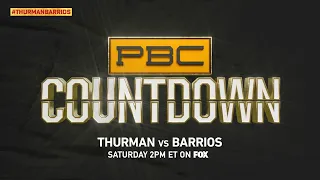 PBC on FOX Commentators Preview Thurman vs Barrios | PBC Countdown