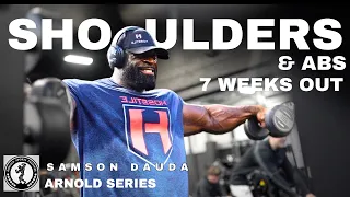 Arnold 2024 series | Abs & shoulders training 7  weeks out | Samson Dauda