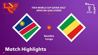 Namibia v Congo | FIFA World Cup Qatar 2022 Qualifier | Match Highlights