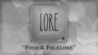 Legends: Food & Folklore