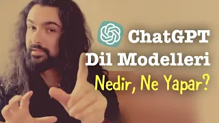 ChatGPT, GPT, Dil Modelleri Nedir, Nasıl Çalışır, Nasıl Kullanıyorum?