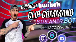 QUICKEST Twitch Clip Command with Streamer Bot (Posts to Discord)