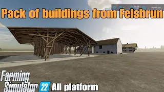 Pack Of Buildings From Felsbrunn / mod for all platforms on FS22