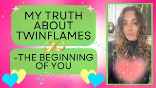 ❤️My truth about TWINFLAMES😍the beginning of YOU