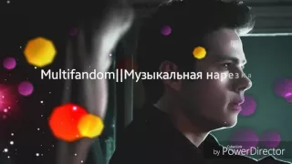 Multifandom - Музыкальная нарезка {Для Ани Август