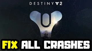 FIX Destiny 2 Crashing, Not Launching, Freezing & Black Screen