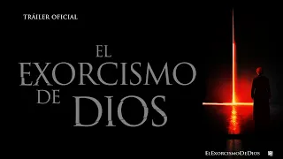 El Exorcismo de Dios -  Trailer Oficial