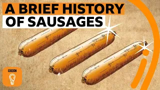 A brief history of sausages | Edible Histories Episode 8 | BBC Ideas