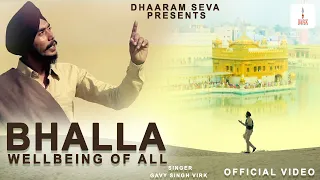 OFFICIAL VIDEO - BHALLA WELLBEING OF ALL - GAVY SINGH VIRK