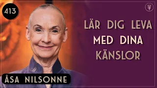 Lär dig leva med dina känslor, Åsa Nilsonne  | Framgångspodden | 413