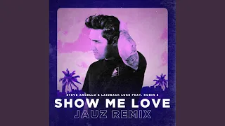 Show Me Love (feat. Robin S) (Jauz Remix)