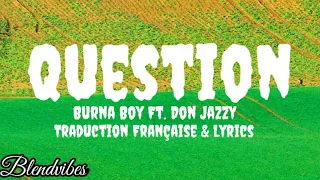 Burna Boy - Question (Ft Don Jazzy) Traduction Française & Lyrics (interprétation)