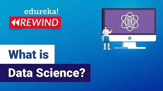 What Is Data Science? | Python Training | Edureka | ML/DS Rewind - 1