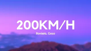 Ronisia, Gazo - 200 KM/H (Paroles/Lyrics)