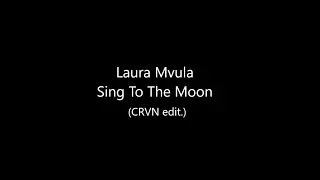Laura Mvula - Sing To The Moon (bxred edit.) Lyrics