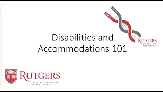 Disabilities and Accommodations 101 for Rutgers Biomedical & Health Sciences (RBHS) Students