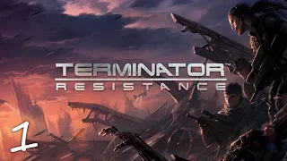 Terminator: Resistance • ПРОХОЖДЕНИЕ • Первый взгляд