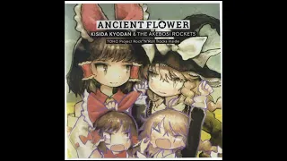 [東方] Kishida Kyoudan & The Akeboshi Rockets - ANCIENT FLOWER (FULL ALBUM)