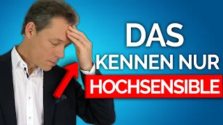 Wer DAS tut, ist hochsensibel (tust du es?)