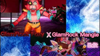 GlamRock Foxy X GlamRock Mangle Edit | reference from Original Foxy X Toy Mangle (or just Mangle)