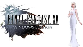 Final Fantasy XV Windows Edition Playthrough 2/2 (No Commentary)