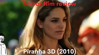 film reviews ep#48 - Piranha 3D (2010)