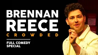 Brennan Reece | Crowded | Full Comedy Special