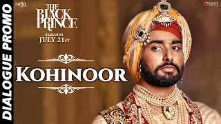 Dialogue Promo "Kohinoor"  The Black Prince | New Punjabi Movies 2017 | Rel 21st July