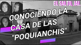 CONOCIENDO LA CASA DE LAS POQUIANCHIS, EL SALTO JALISCO