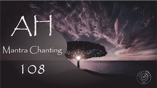 AH Mantra 432 Hz CROWN CHAKRA Meditation ( 108 times )