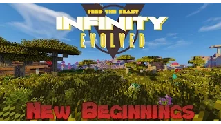 FTB Infinity Evolved - New Beginnings Ep 1