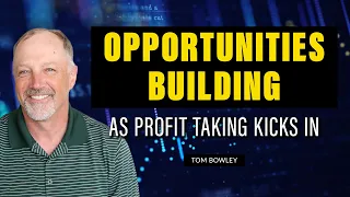 Opportunities Building As Profit Taking Kicks In | Trading Places | Tom Bowley (06.22.23)