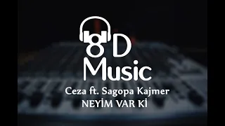 Ceza ft. Sagopa Kajmer - Neyim Var ki (8D Versiyon)