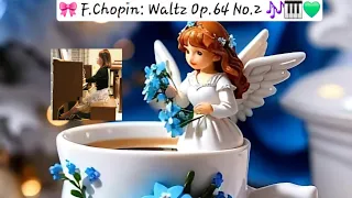 🎀🌸 Chopin : Waltz 10번,Op.69 No.2 Tristesse Waltz. 🎶🎹💐💝